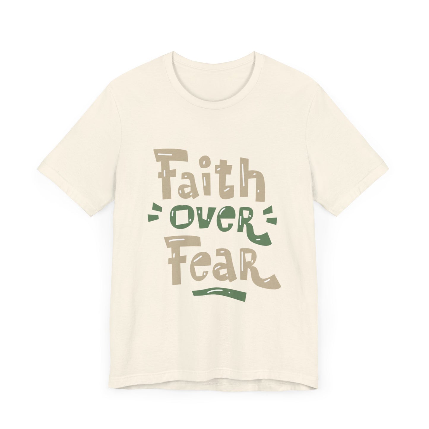 Unisex Jersey Short Sleeve Tee Faith over fear Short Tee